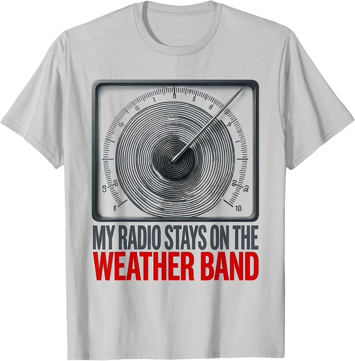 Men's My Radio Stays On The Weather Band Funny Storm Chaser T-Shirt - Silver Grey