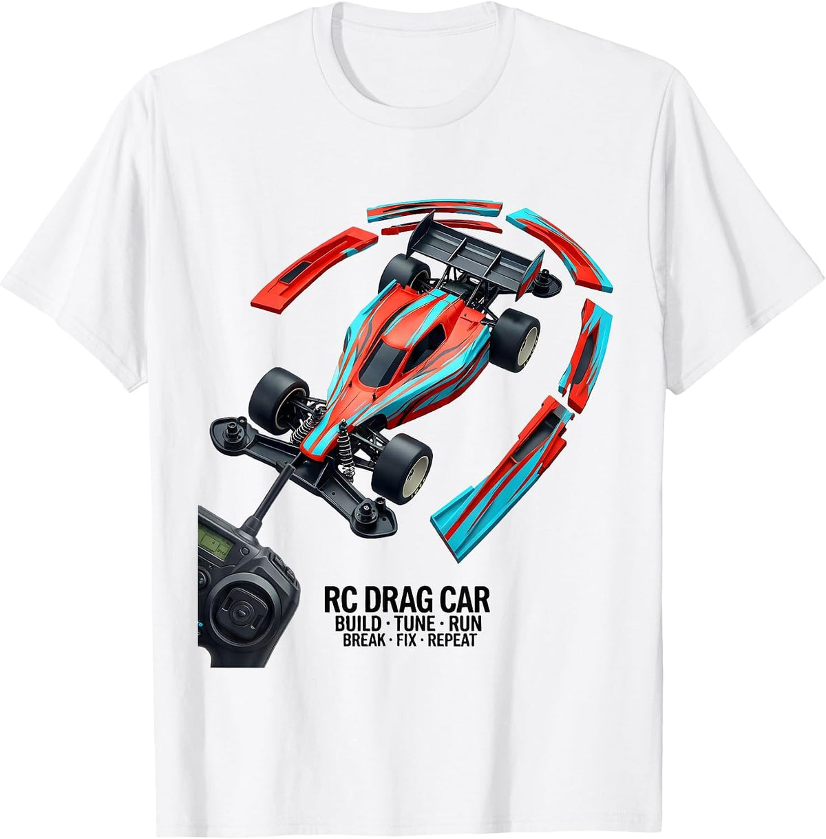 Men's RC Drag Car Build Tune Run Break Fix Repeat Funny T-Shirt - White