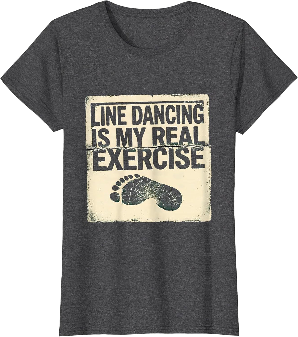 Women's Line Dancing Is My Real Exercise Funny Dancer Gift T-Shirt - Dark Heather Grey
