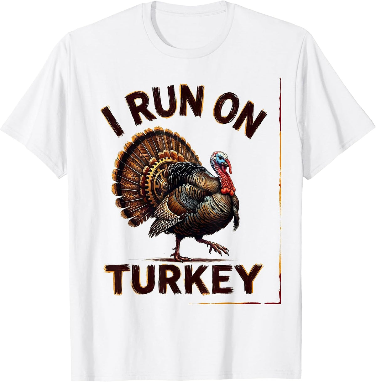 Men's I Run On Turkey Funny Thanksgiving Design T-Shirt - White