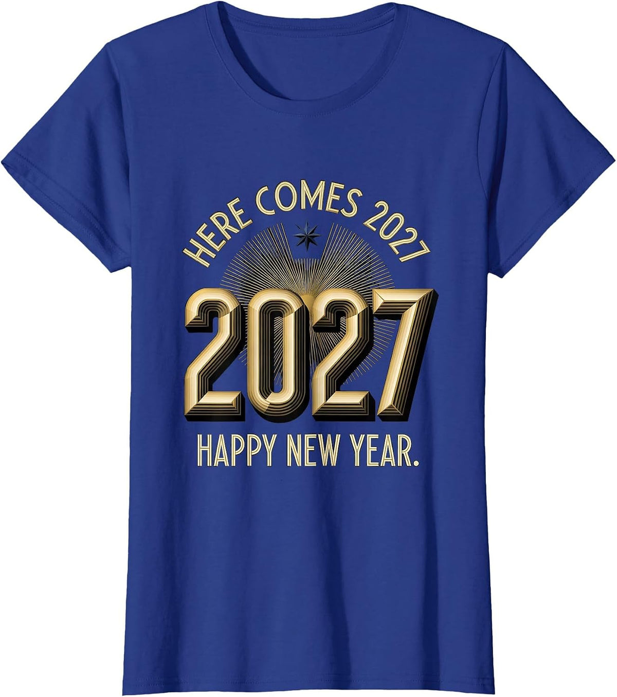 Women's Here Comes 2027 Happy New Year Art Deco Party Host Family T-Shirt - Royal Blue