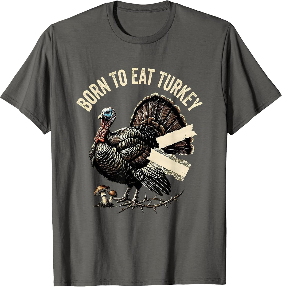 Men's Born to Eat Turkey Funny Thanksgiving Design T-Shirt - Asphalt Grey