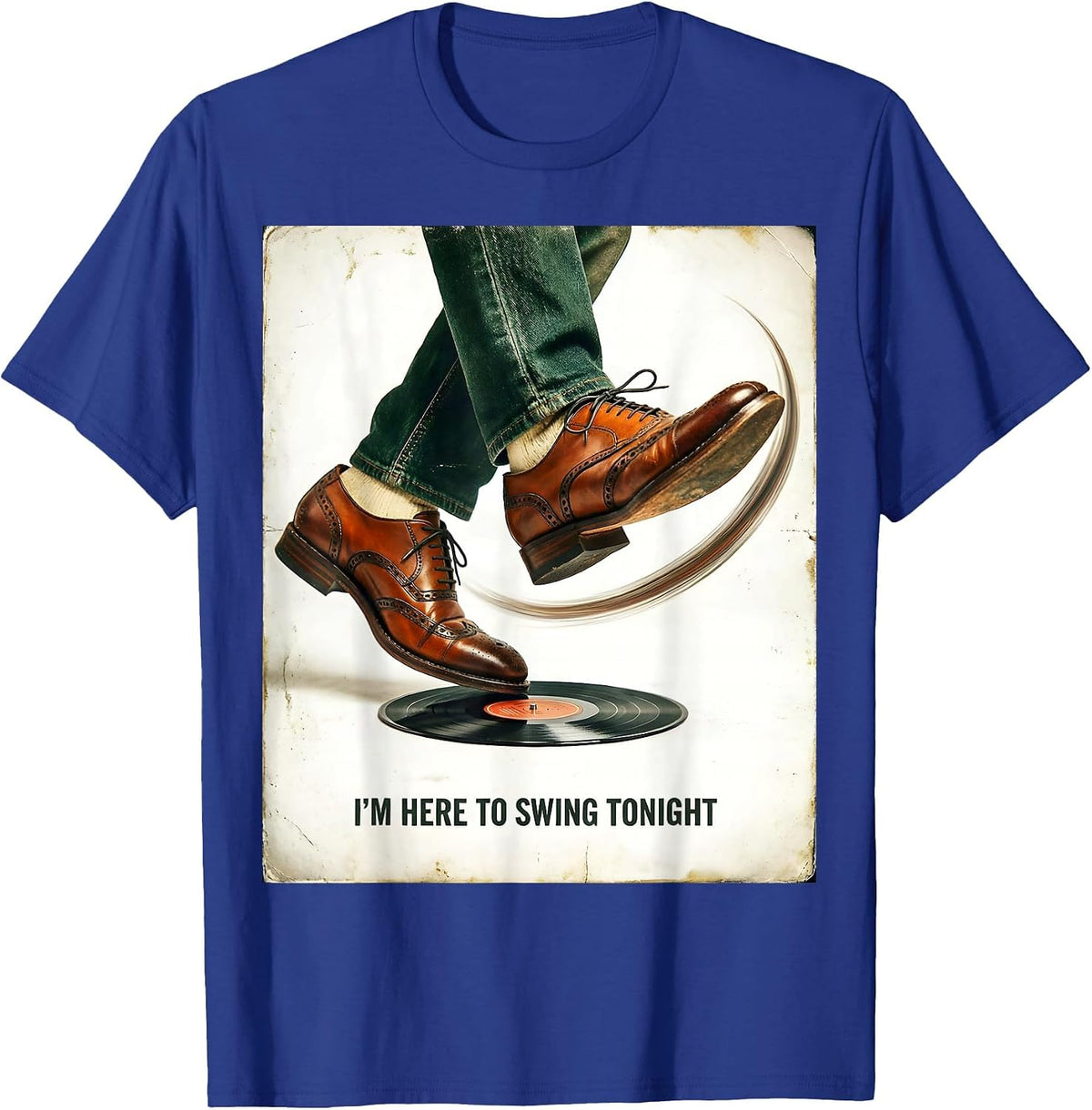 I'm Here To Swing Tonight Vintage 1950s Sock Hop Rockabilly T-Shirt - Royal Blue