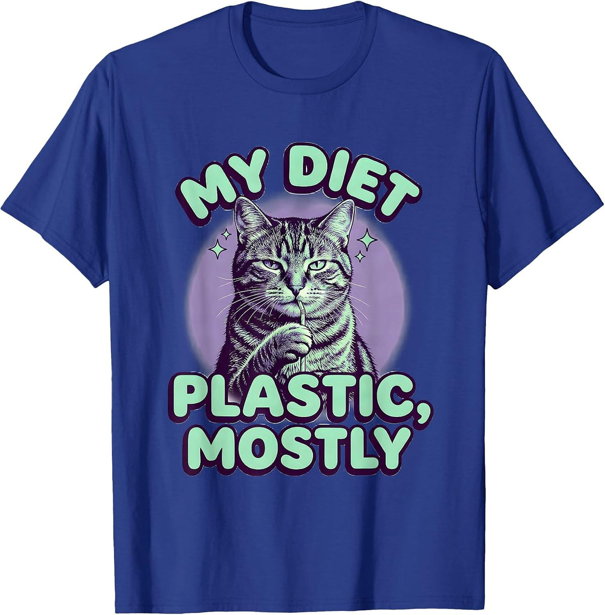 My Diet Plastic Mostly Funny Cat Meme Absurdist Irony T-Shirt - Royal Blue