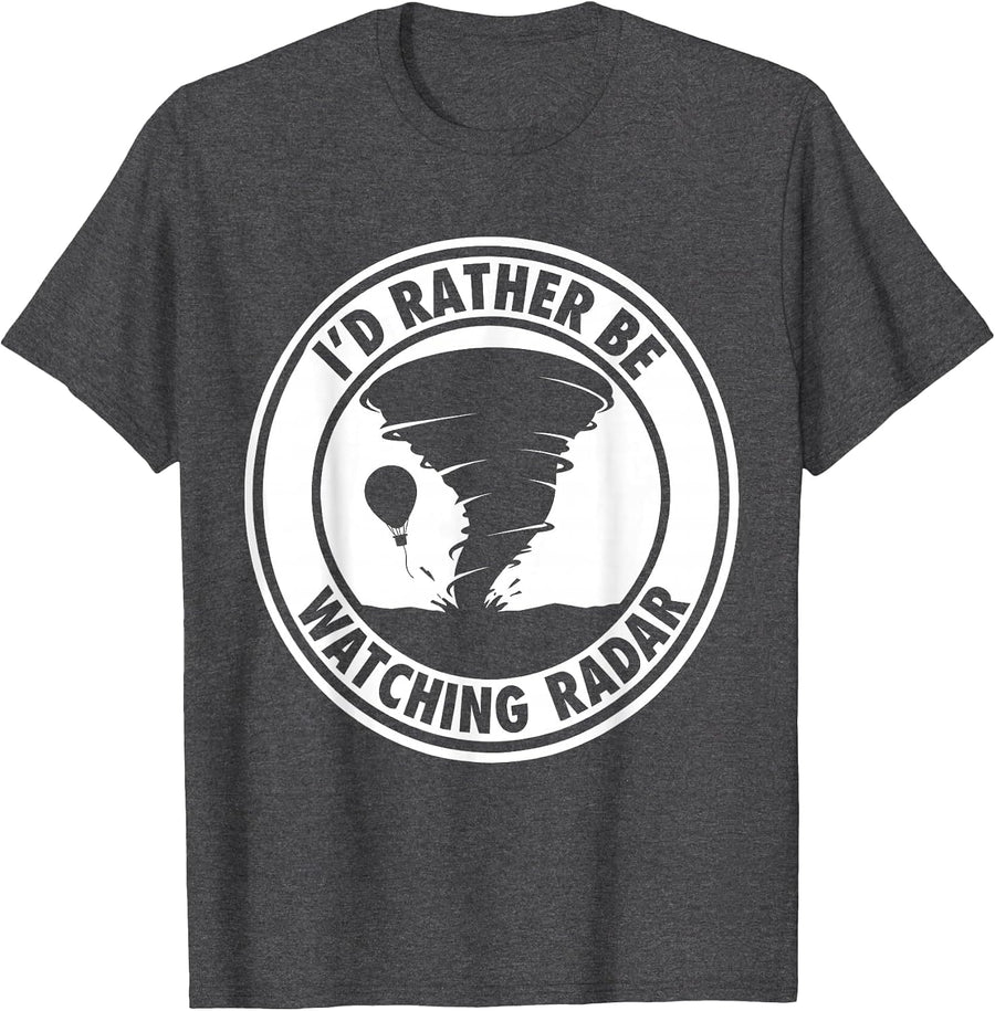 Men's I'd Rather Be Watching Radar Funny Storm Chaser Meteorology T-Shirt - Dark Heather Grey
