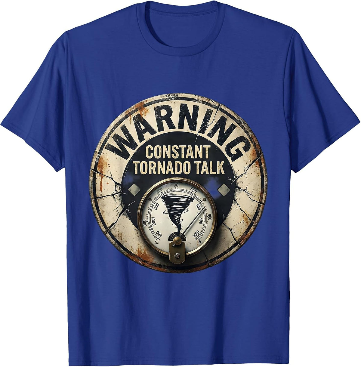Men's Warning: Constant Tornado Talk Distressed Storm Chaser T-Shirt - Royal Blue