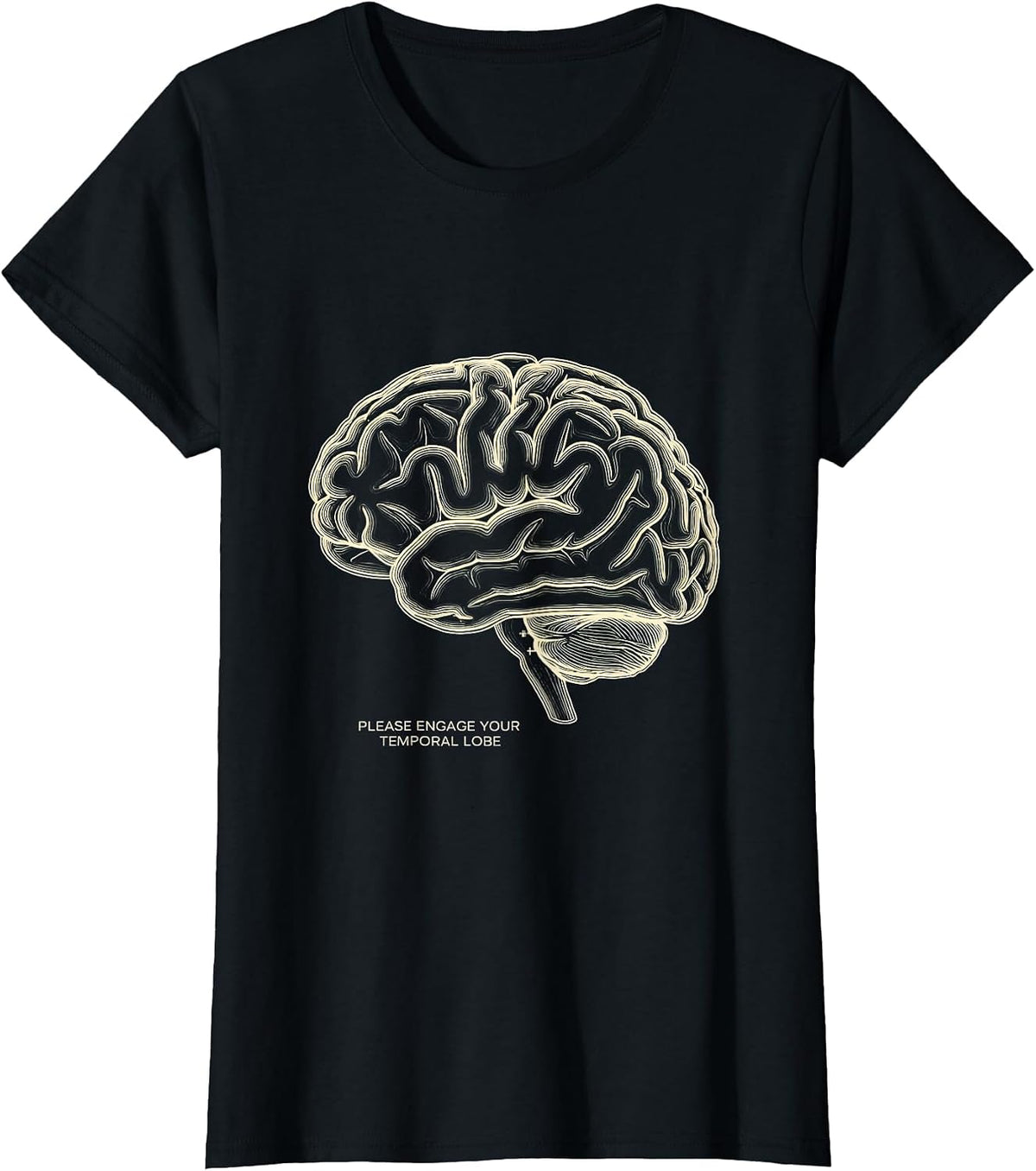 Please Engage Your Temporal Lobe Funny Science Student T-Shirt - Black