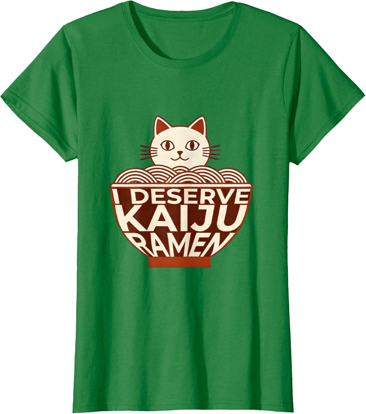 Women's I Deserve Kaiju Ramen Funny Cat Anime Japanese Pop Culture T-Shirt - Kelly Green