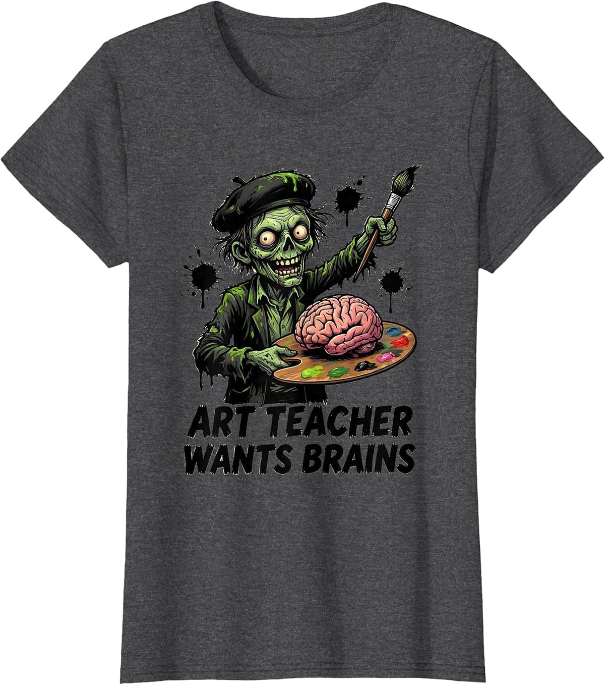 Women's Art Teacher Wants Brains Funny Zombie Halloween Teacher Gift T-Shirt - Dark Heather Grey
