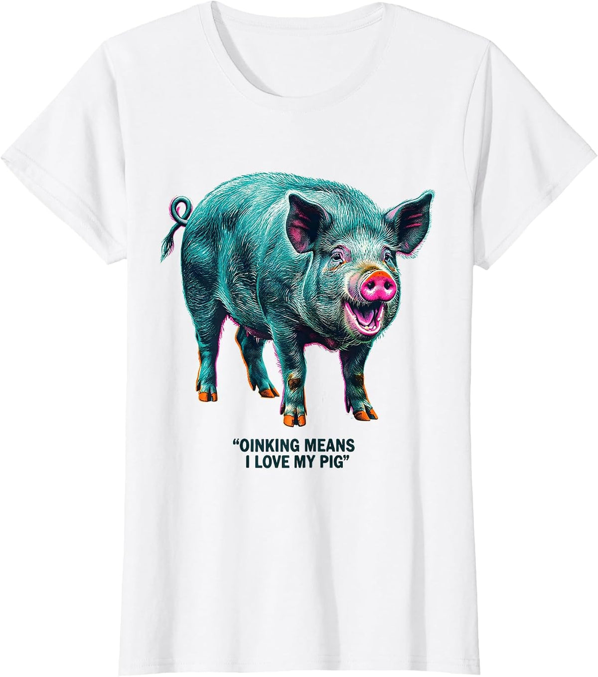 Oinking Means I Love My Pig Funny Pig Lover Humor T-Shirt - White