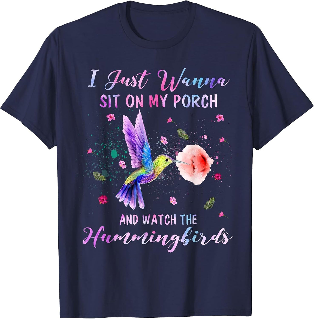 Sit On My Porch and Watch The Hummingbirds Funny Bird Lover T-Shirt - Navy Blue