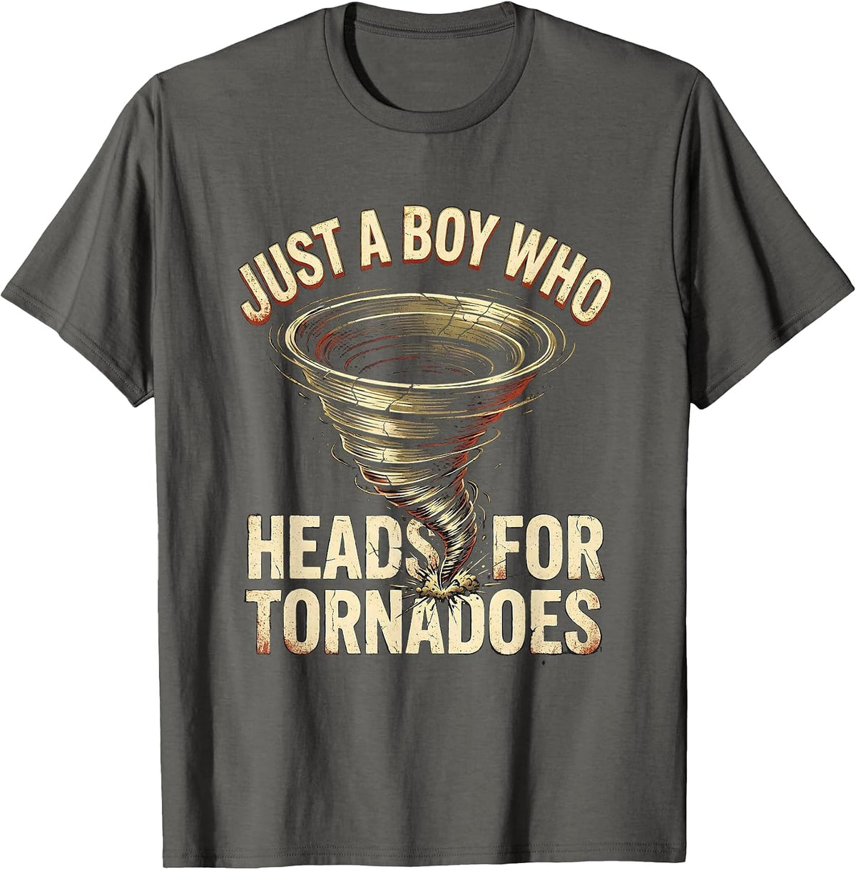 Just A Boy Who Heads For Tornadoes Distressed Storm Chaser T-Shirt - Asphalt Grey