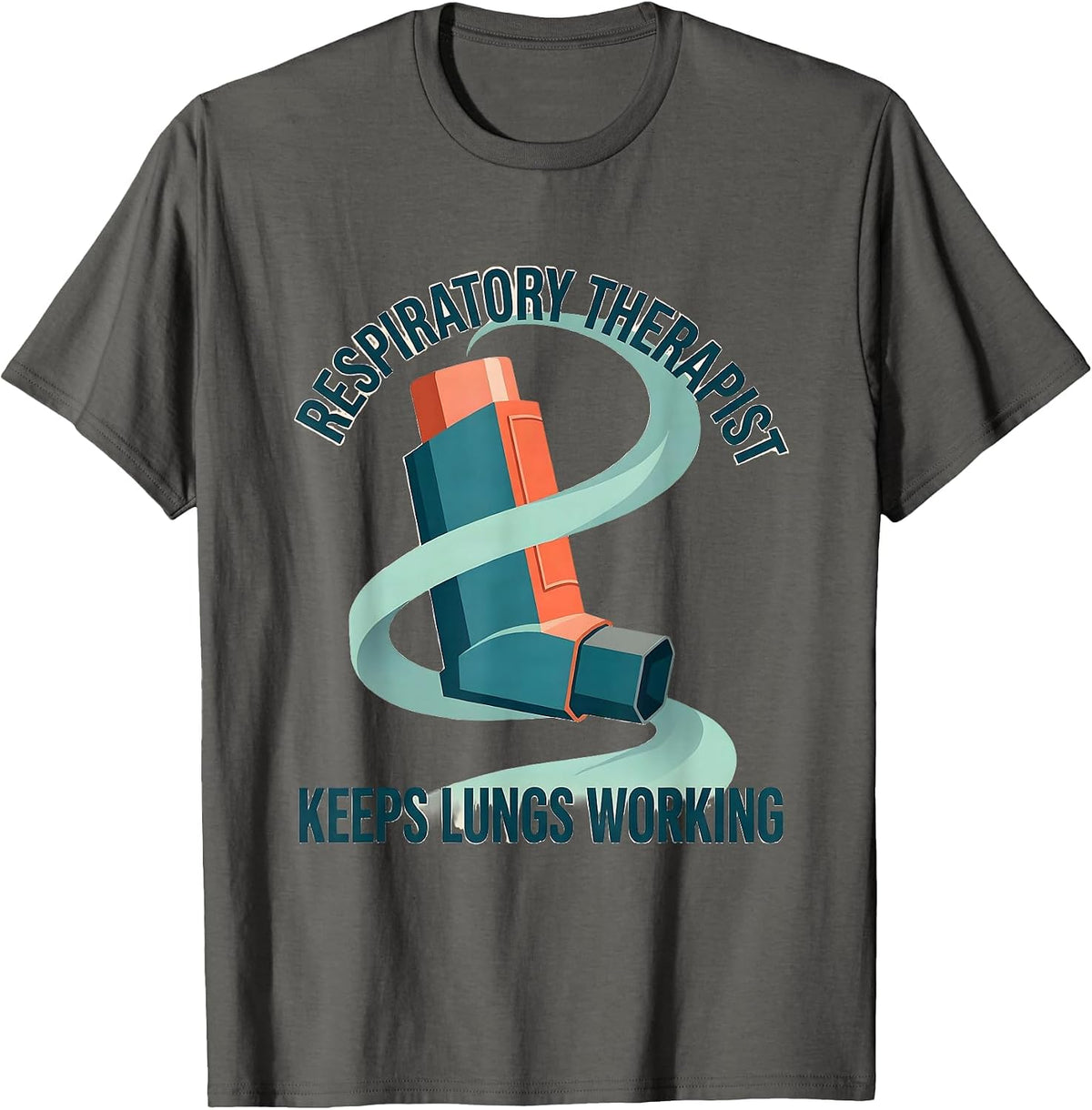 Men's Respiratory Therapist Keeps Lungs Working RT T-Shirt - Asphalt Grey