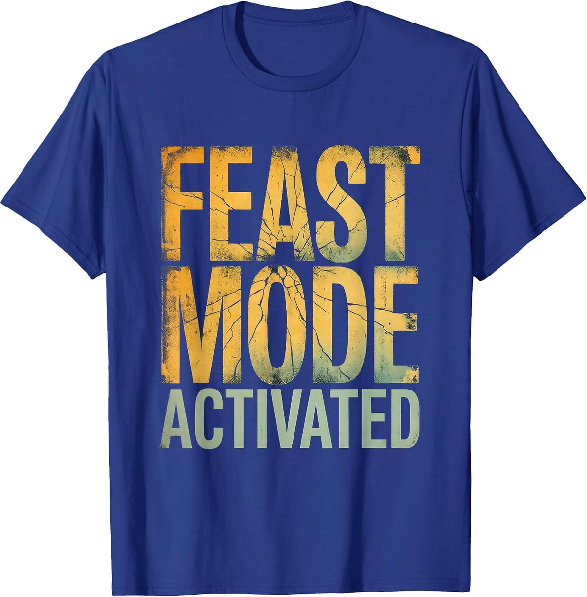 Feast Mode Activated Thanksgiving Family Design T-Shirt - Royal Blue