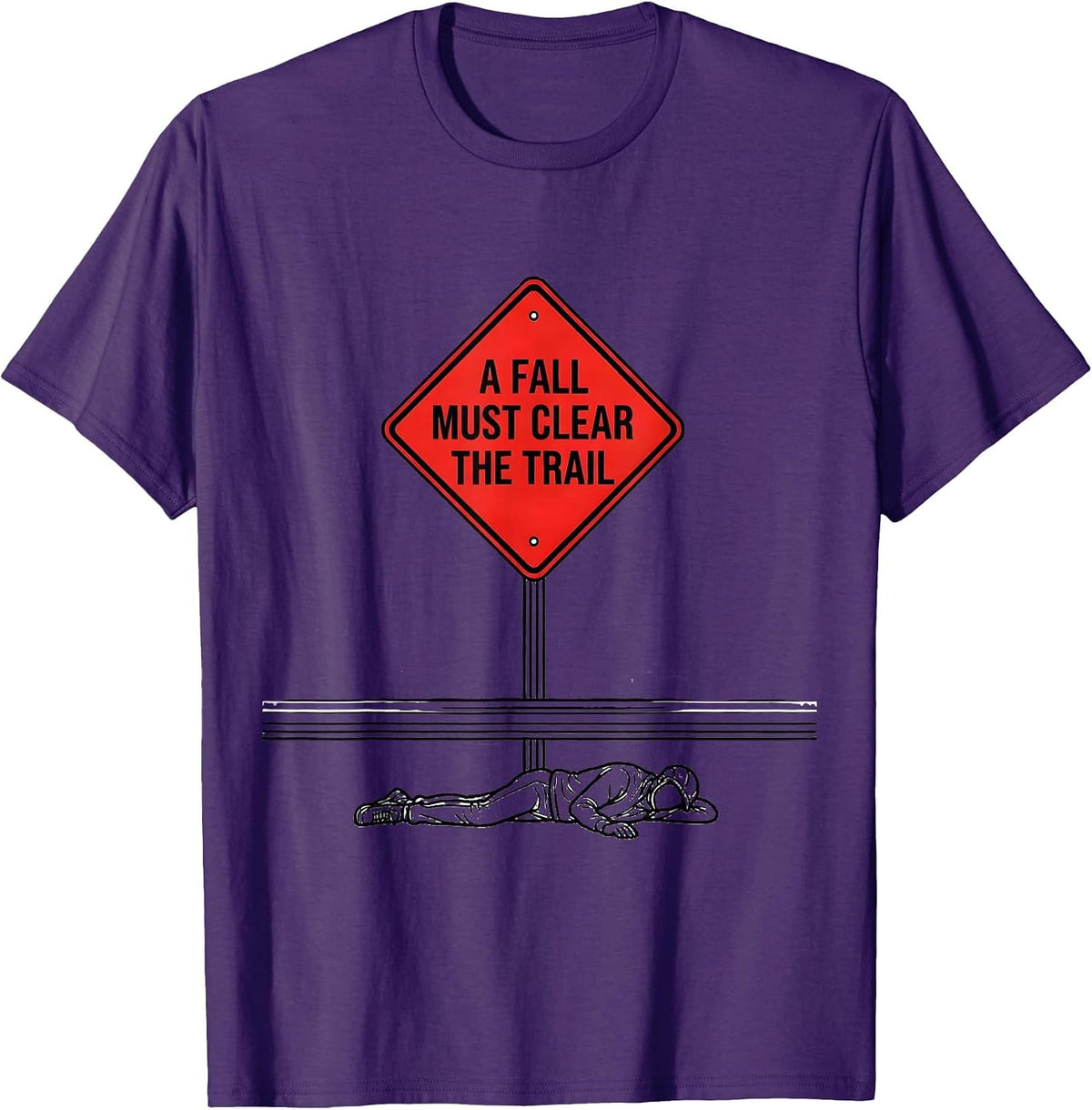Men's A Fall Must Clear The Trail Funny Ski Snowboarder Winter T-Shirt - Purple