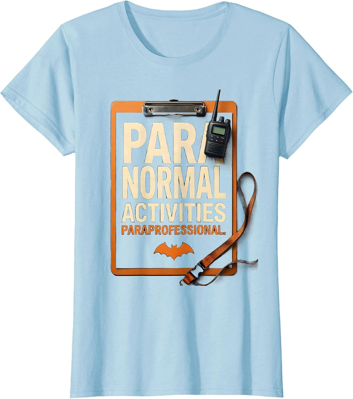 Women's Para Normal Activities Paraprofessional Funny T-Shirt - Baby Blue