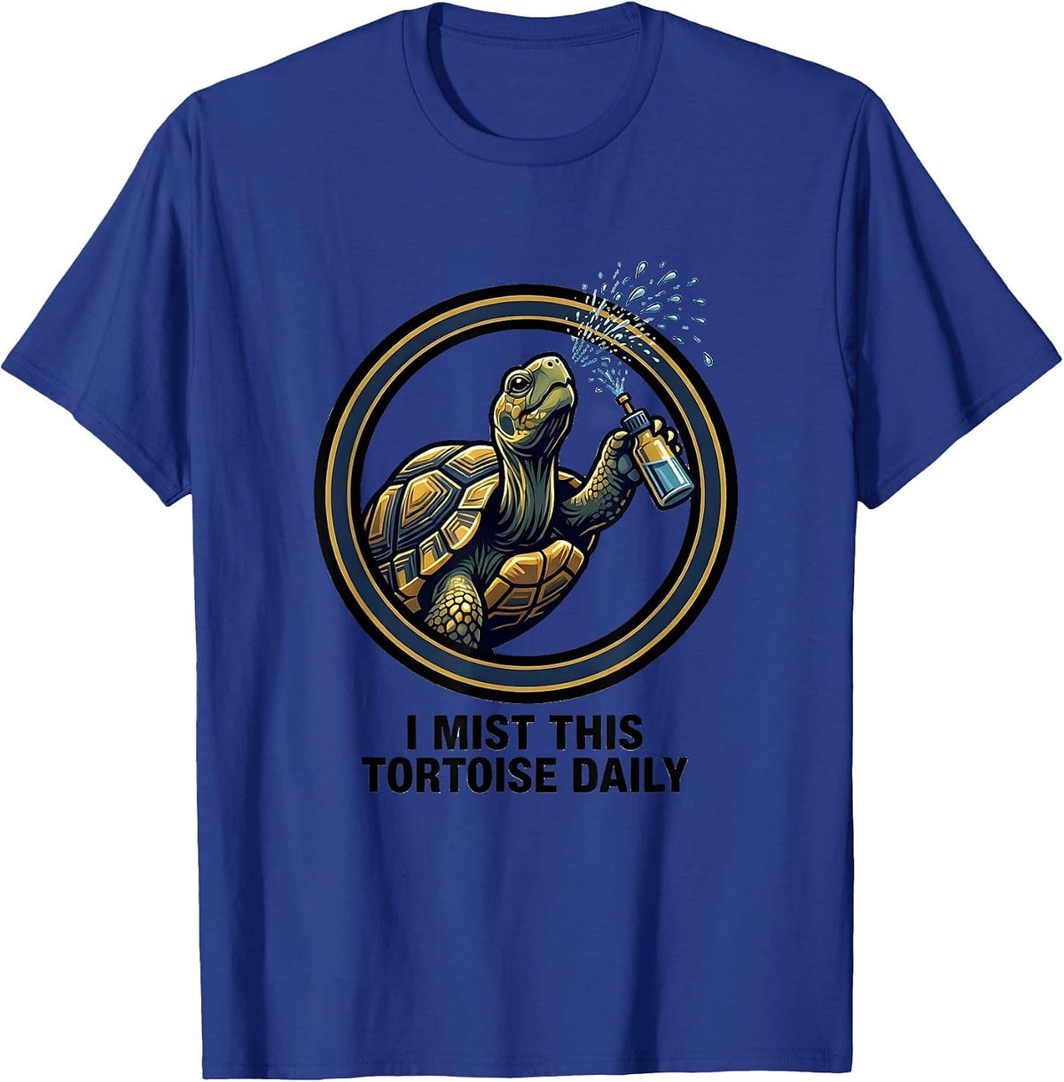 Men's I Mist This Tortoise Daily Funny Turtle Lover Pet Humor T-Shirt - Royal Blue