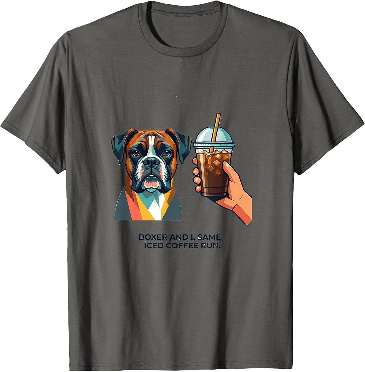 Boxer And I Same Iced Coffee Run Funny Dog Meme T-Shirt - Asphalt Grey