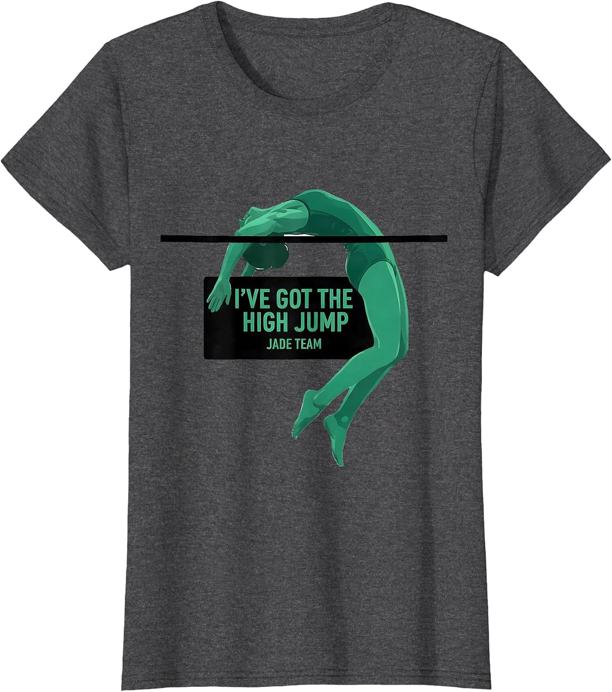 Women's I've Got The High Jump Jade Team Minimalist School Field Day T-Shirt - Dark Heather Grey