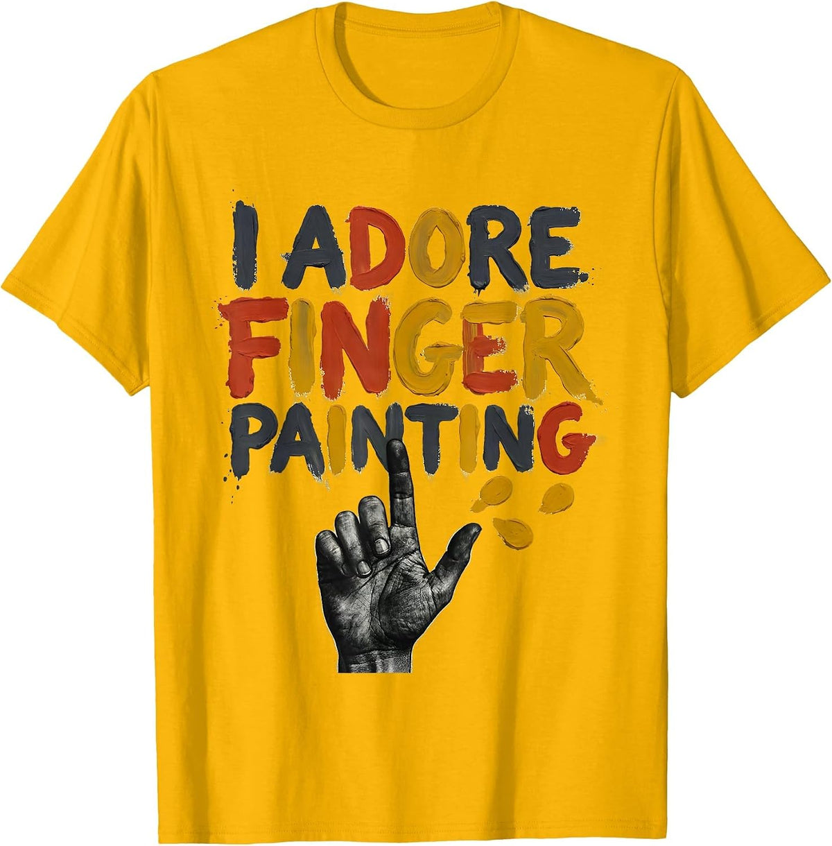 I Adore Finger Painting Funny Couples Art Teacher Dirty T-Shirt - Golden Yellow