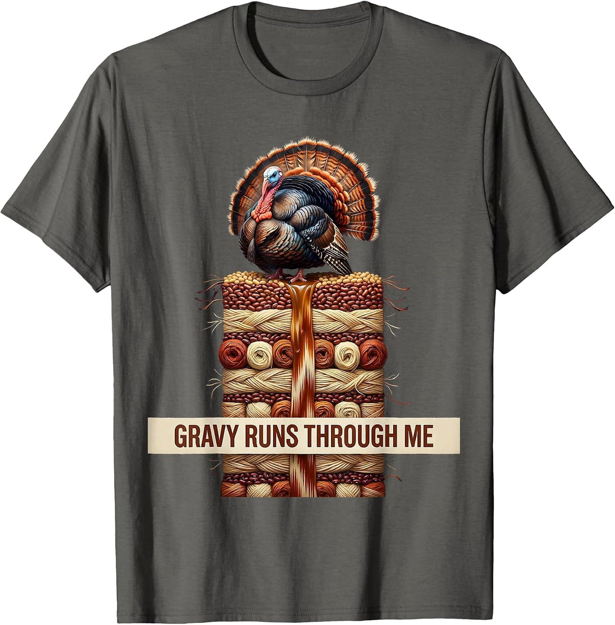 Gravy Runs Through Me Turkey Day Design T-Shirt - Asphalt Grey