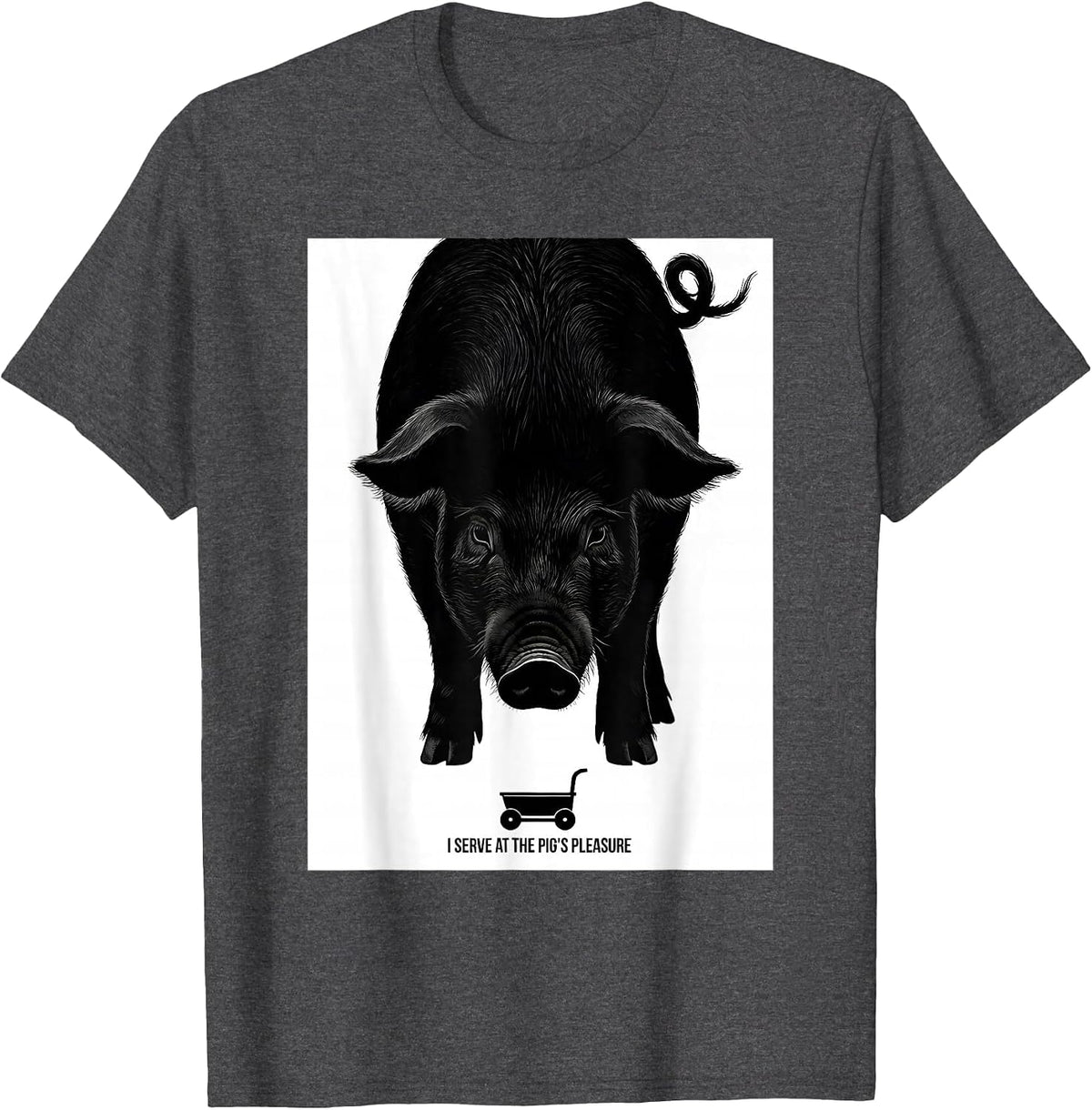 Men's I Serve At The Pig's Pleasure Funny Pig Lover Pet Pig Humor T-Shirt - Dark Heather Grey