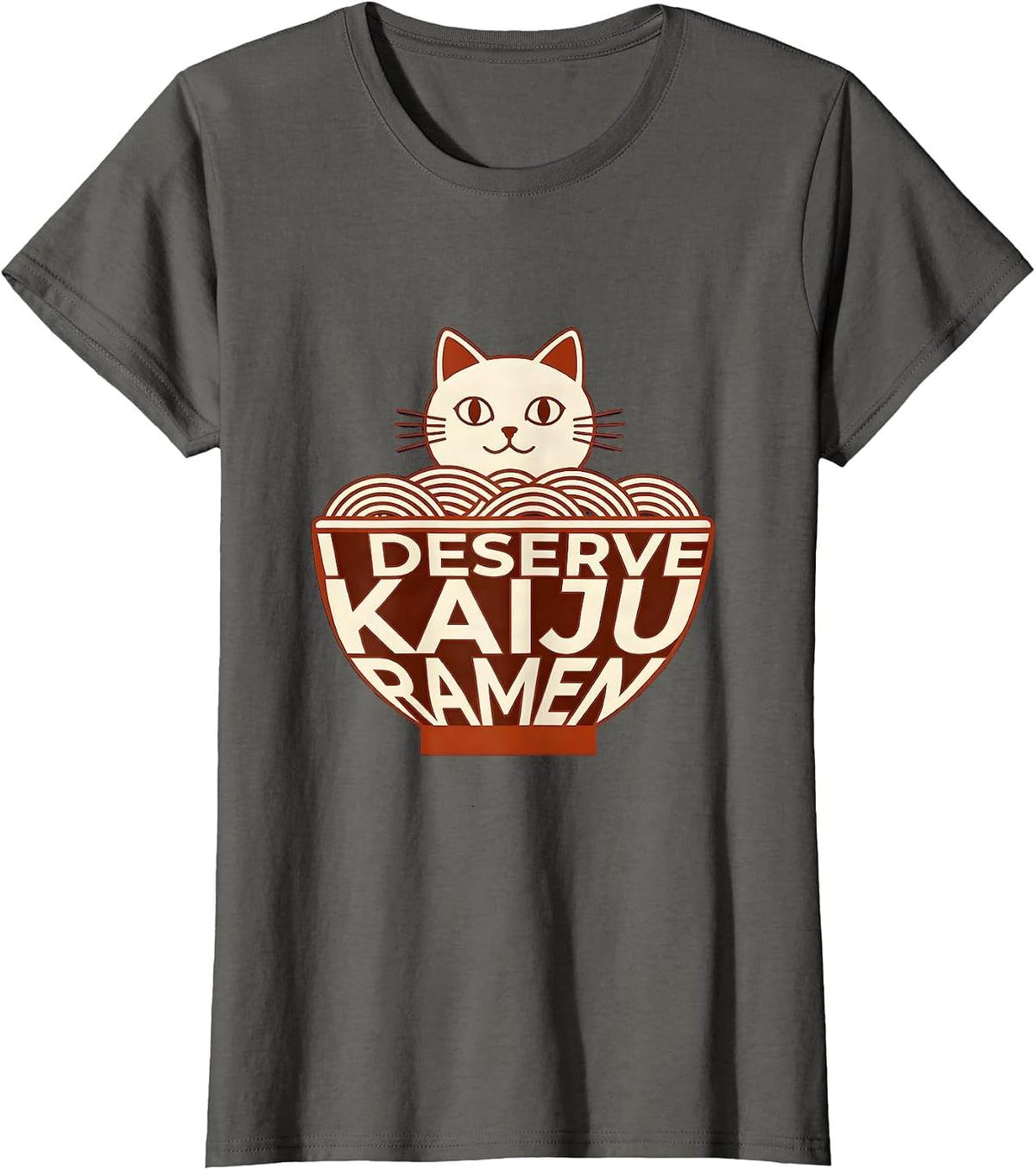 Women's I Deserve Kaiju Ramen Funny Cat Anime Japanese Pop Culture T-Shirt - Asphalt Grey