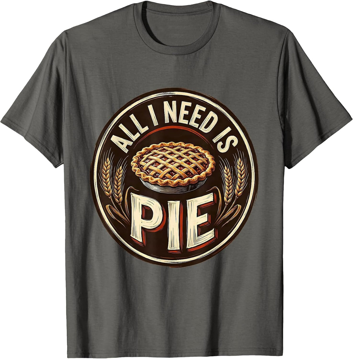 Men's All I Need Is Pie Thanksgiving Design T-Shirt - Asphalt Grey