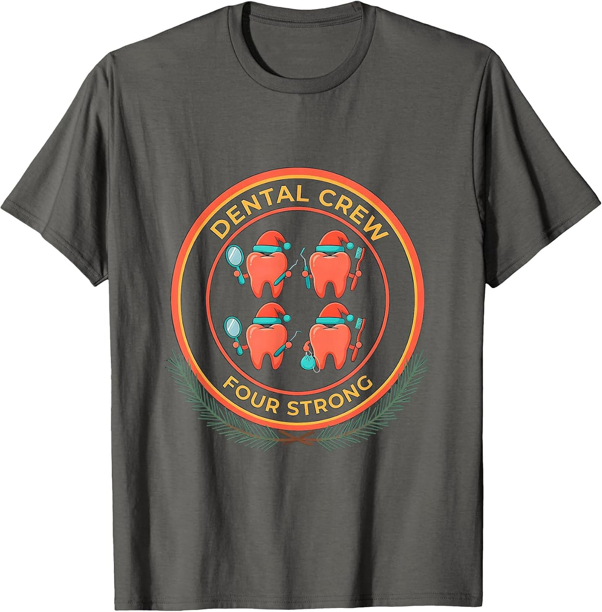 Men's Dental Crew Four Strong Funny Dental Christmas Crew Matching T-Shirt - Asphalt Grey