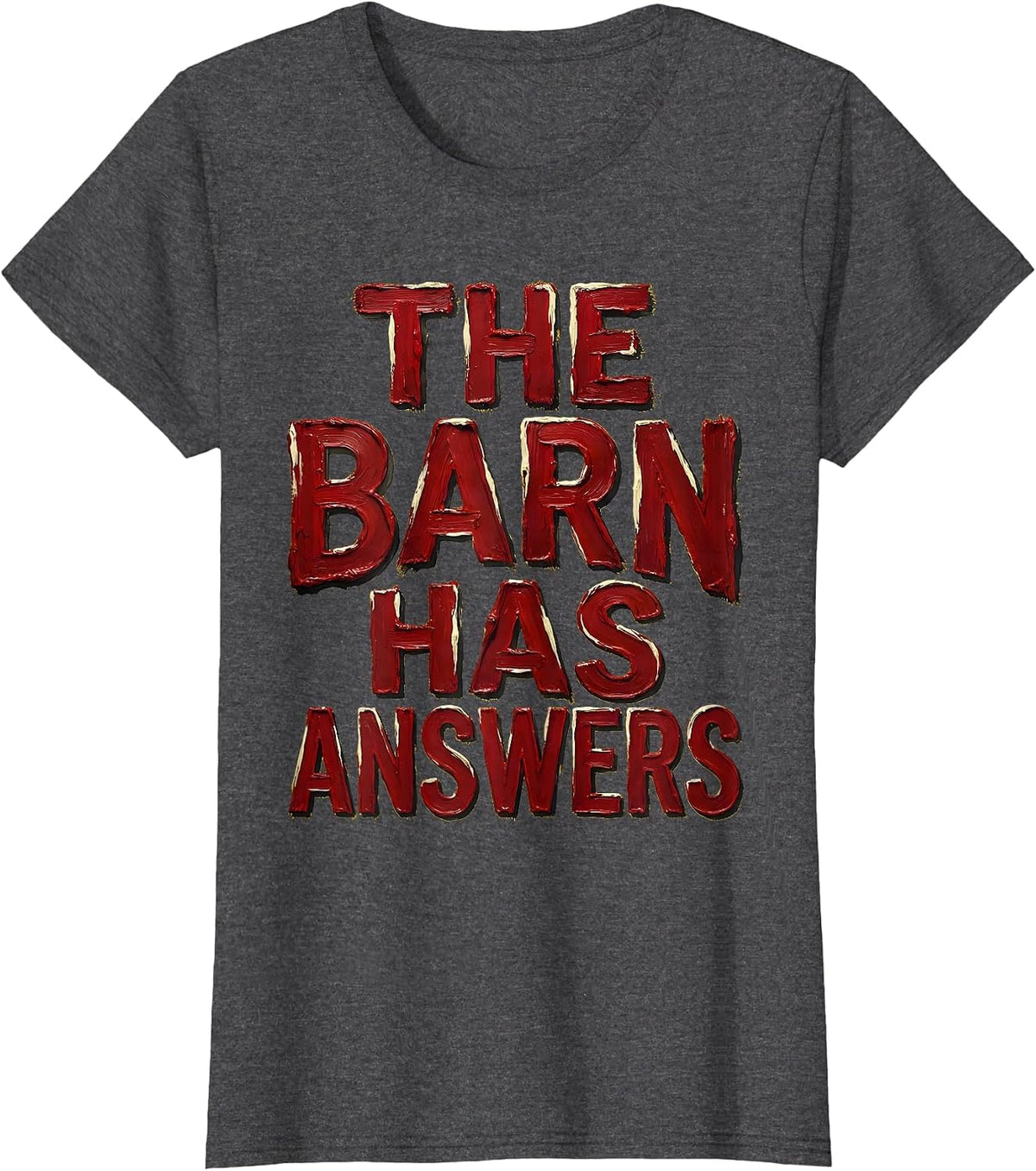 Women's The Barn Has Answers Farm Life Graphic Design T-Shirt - Dark Heather Grey