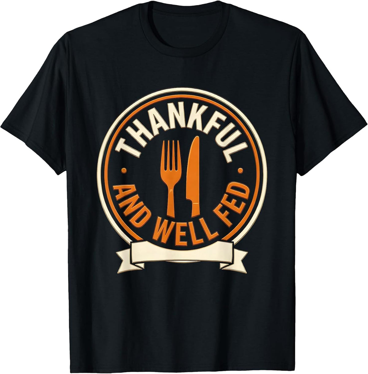 Men's Thankful And Well Fed Thanksgiving Design T-Shirt - Black