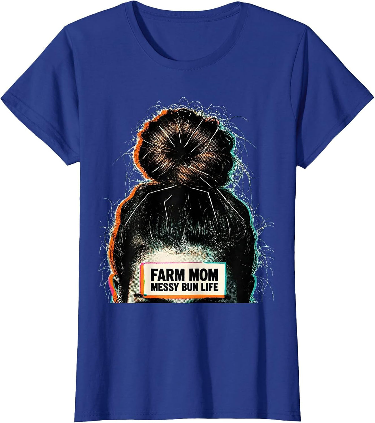 Women's Farm Mom Messy Bun Life Funny Mom Humor T-Shirt - Royal Blue