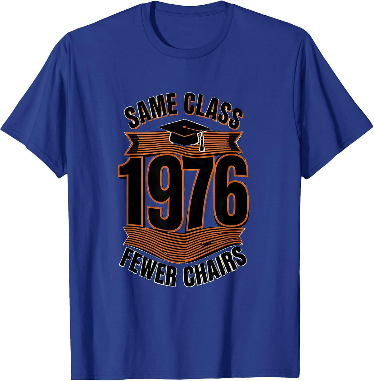 Men's Same Class Fewer Chairs 1976 Vintage High School Reunion T-Shirt - Royal Blue