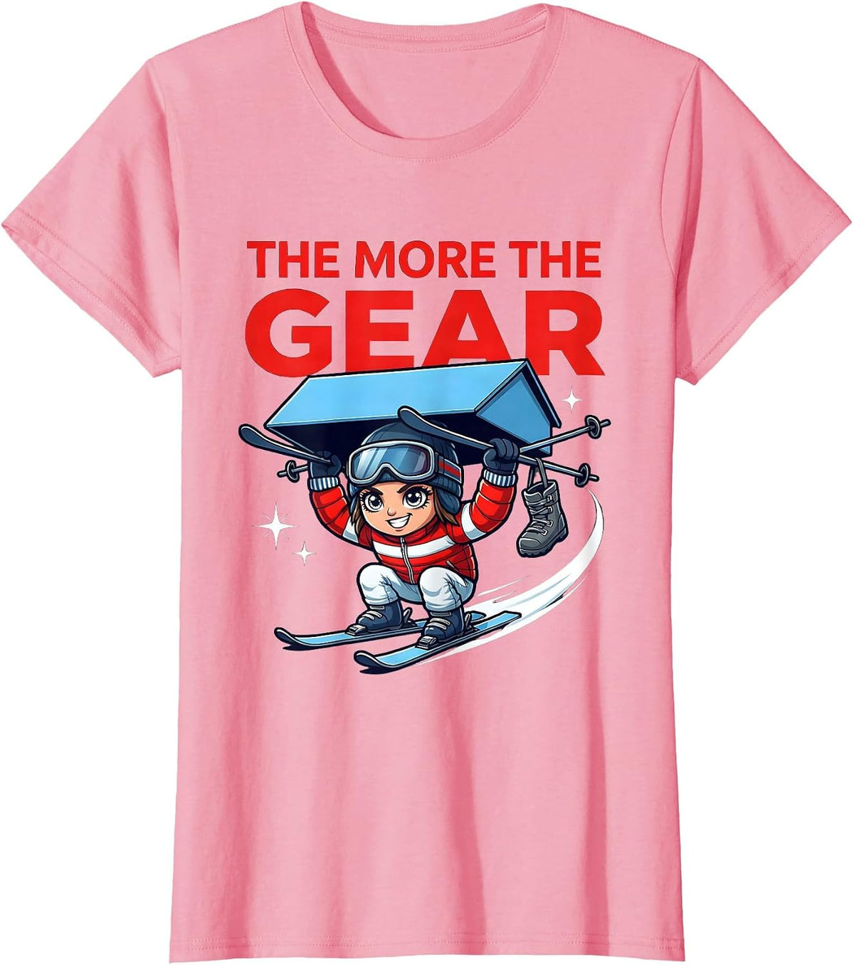 Women's THE MORE THE GEAR Funny Skier Snowboarder Ski Trip T-Shirt - Pink