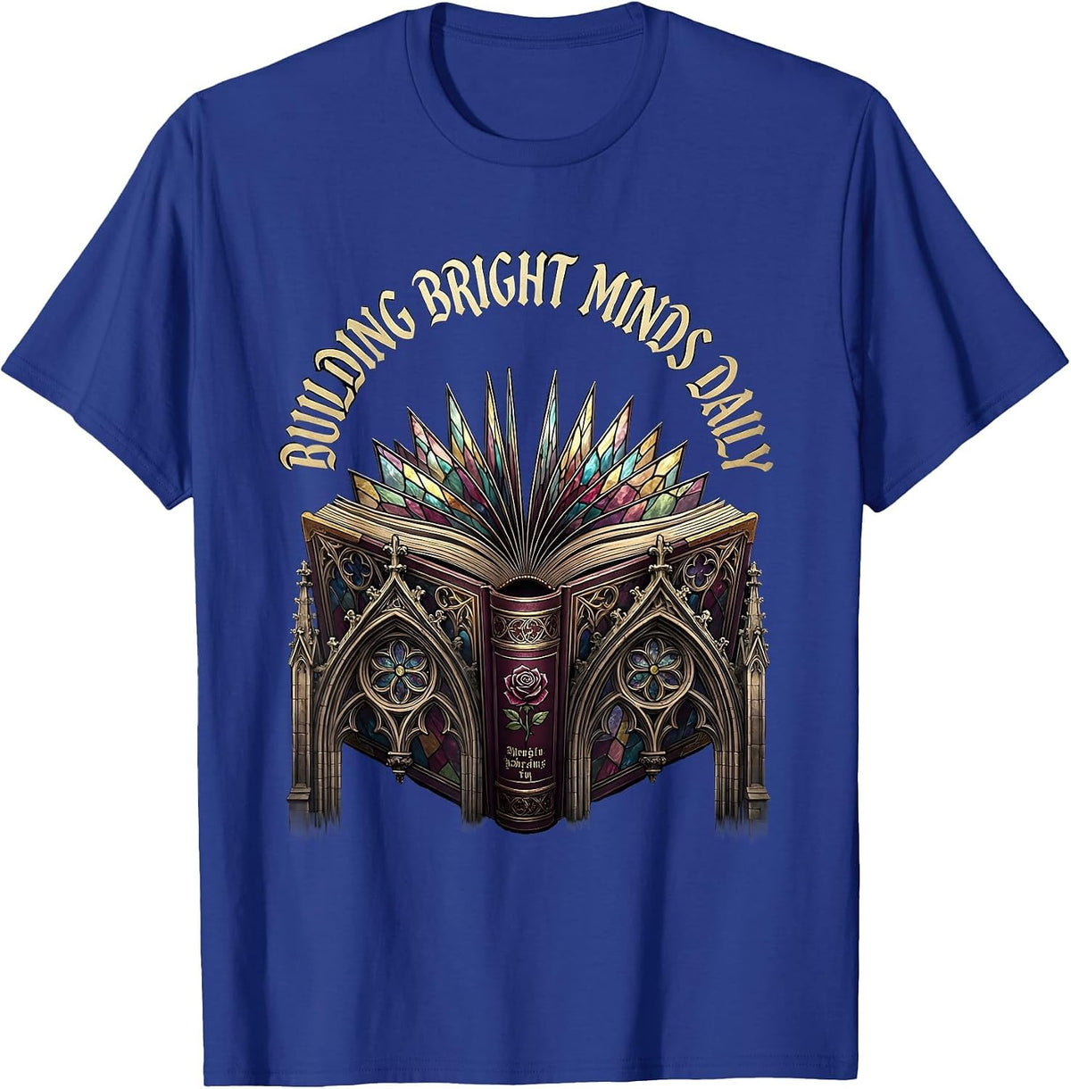 Building Bright Minds Daily First Grade Teacher T-Shirt - Royal Blue