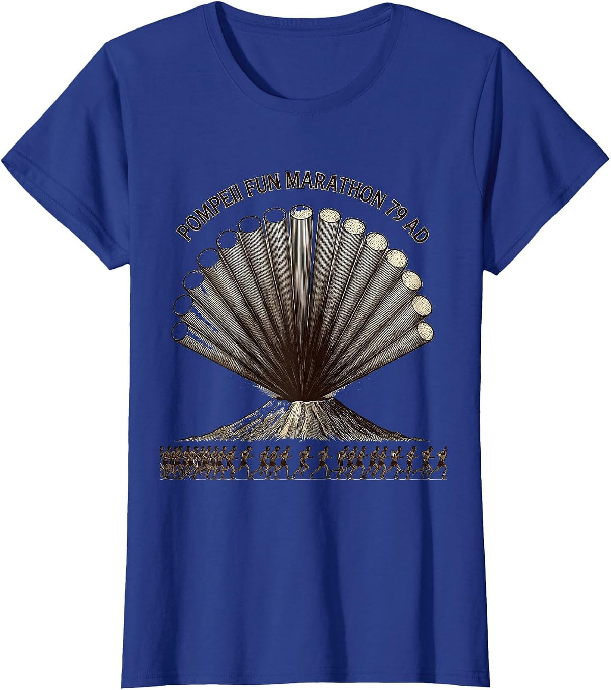 Women's Pompeii Fun Marathon 79 AD Funny Volcano History Geography T-Shirt - Royal Blue