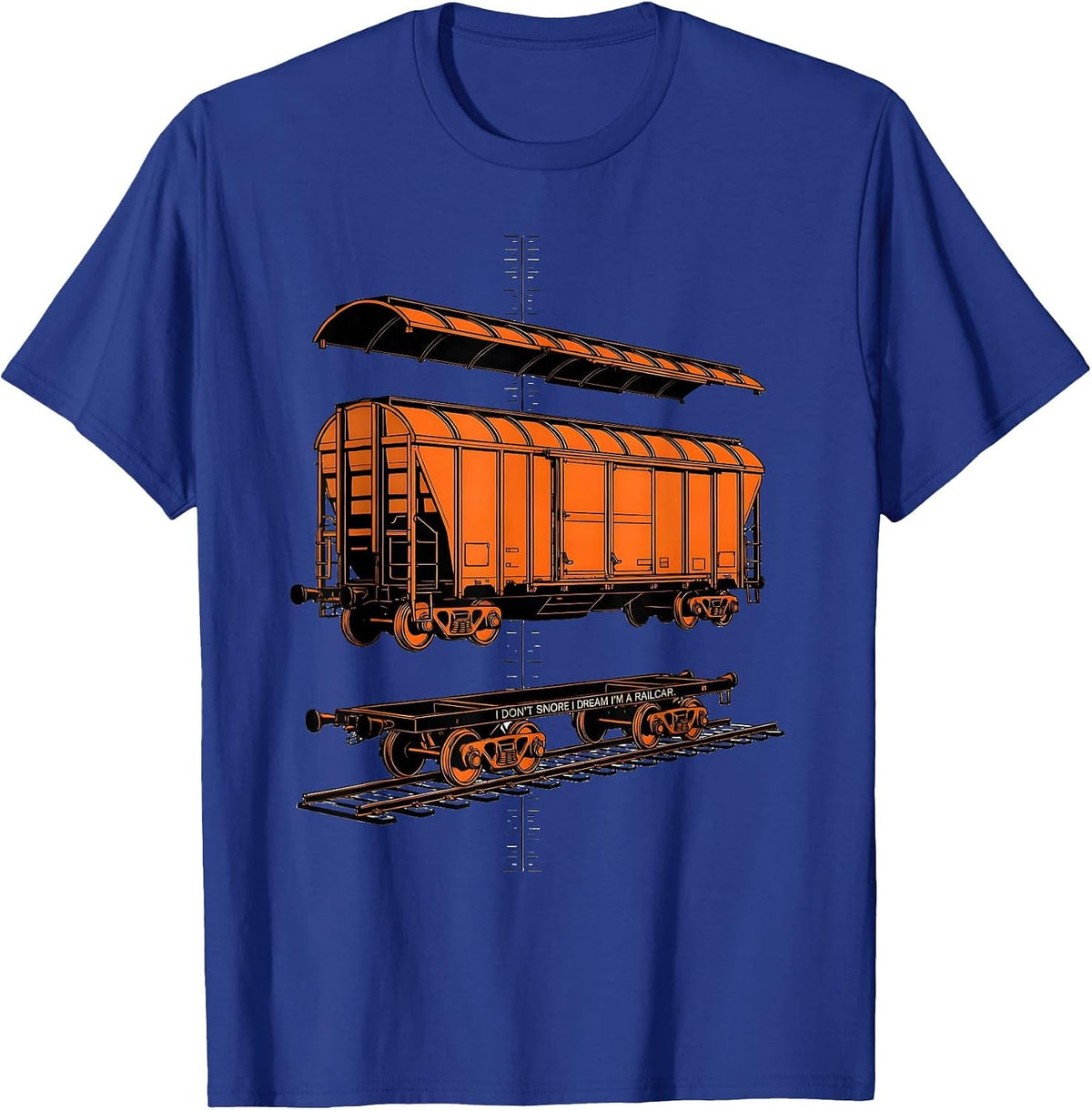 I Don't Snore I Dream I'm a Railcar Funny Train Enthusiast T-Shirt - Royal Blue