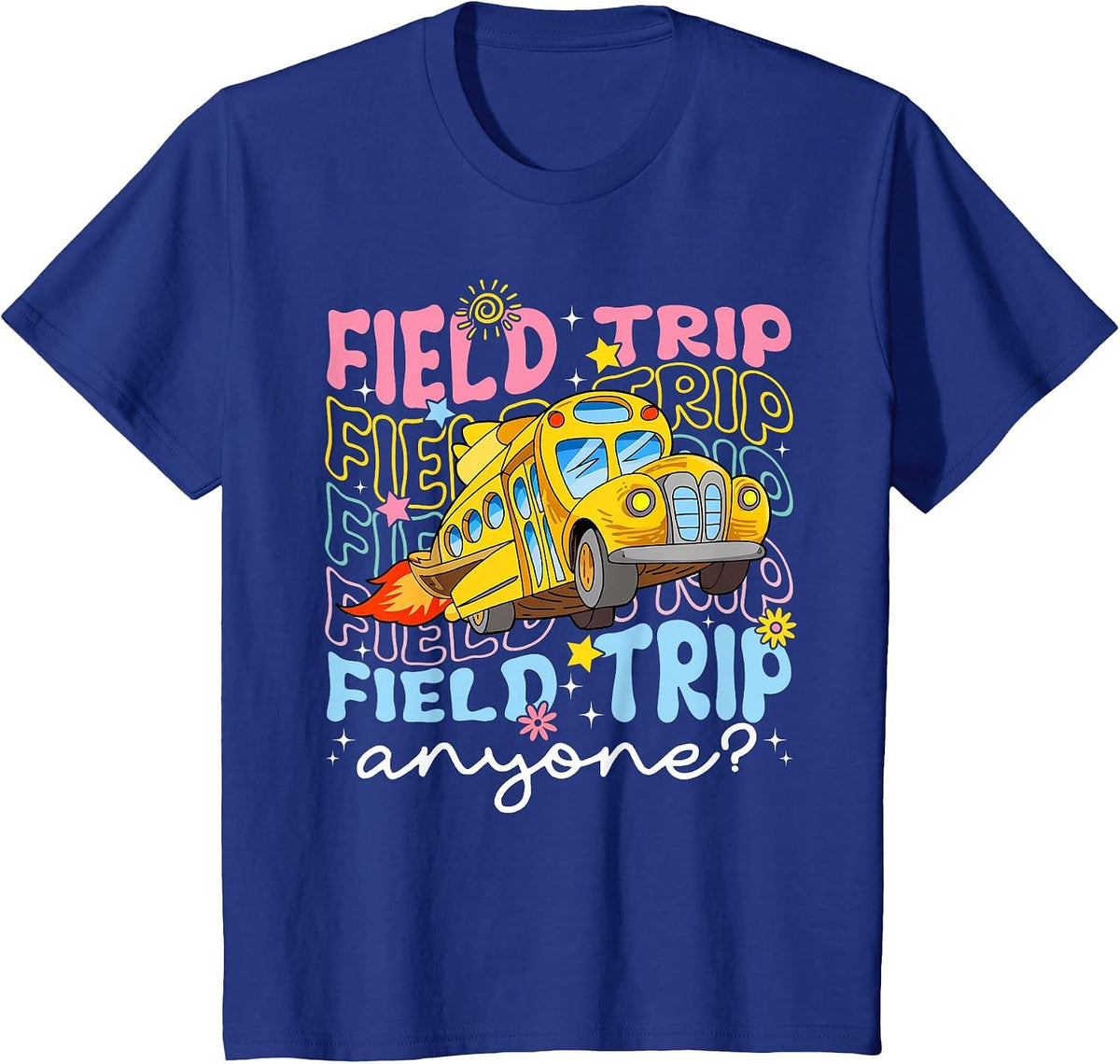Field Trip Anyone School Trips Field Day Teachers Kids T-Shirt - Royal Blue