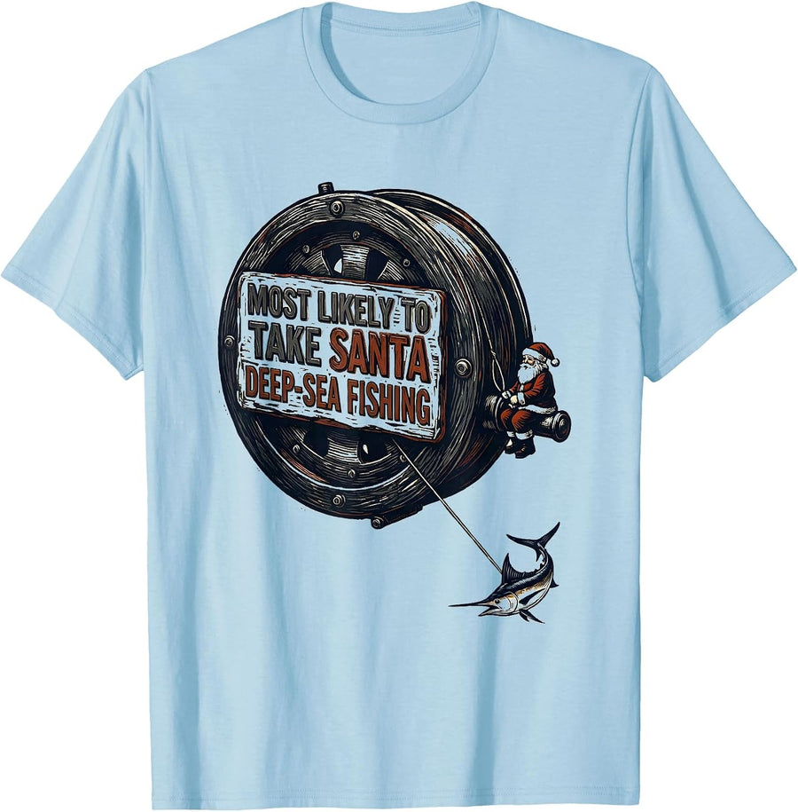 Men's Most Likely To Take Santa Deep-Sea Fishing Funny T-Shirt - Baby Blue