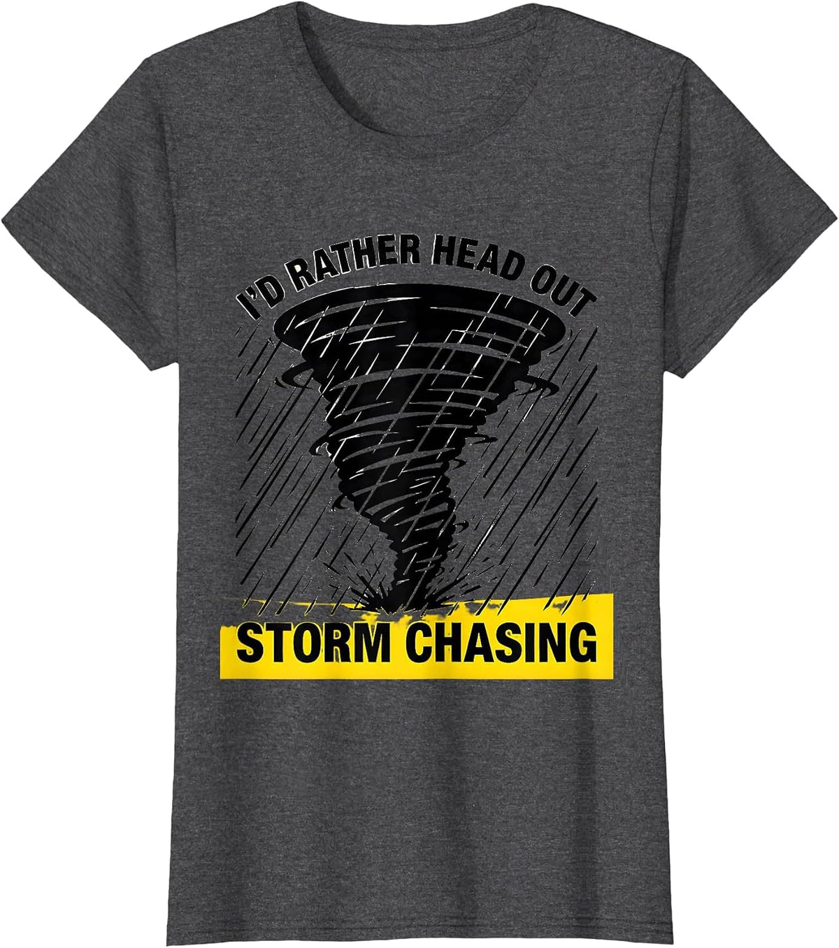 Women's I'd Rather Head Out Storm Chasing Stencil Graphic Storm T-Shirt - Dark Heather Grey