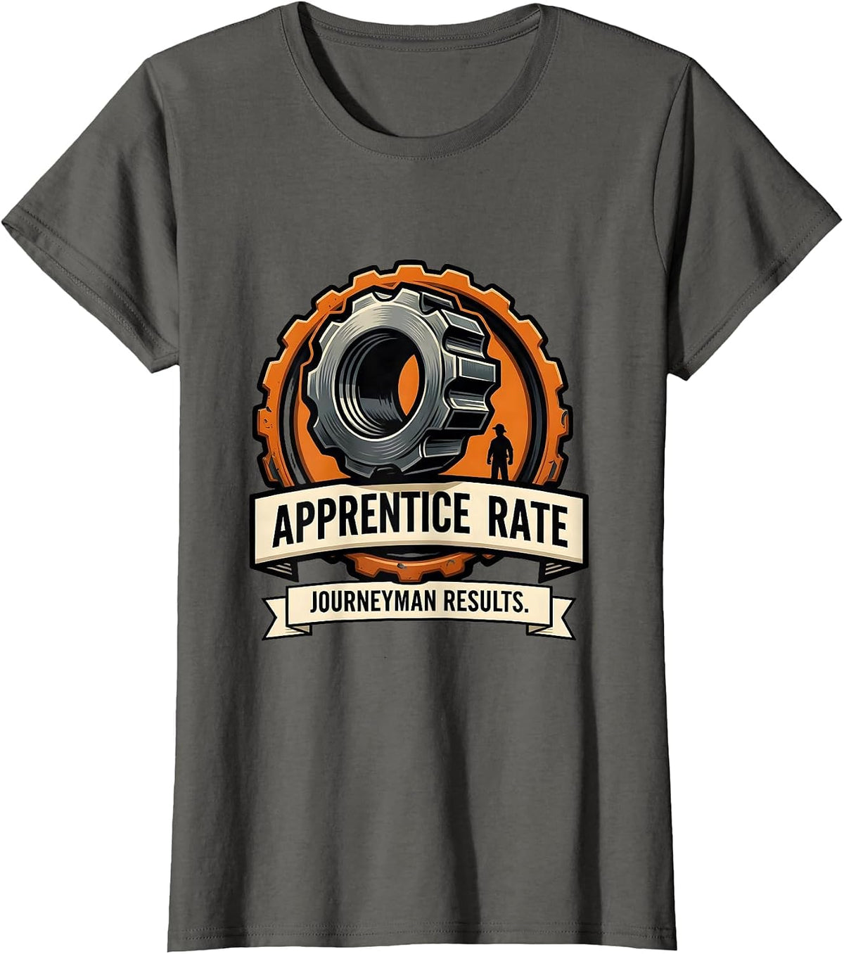 Women's Apprentice Rate Journeyman Results Funny Pipefitter T-Shirt - Asphalt Grey