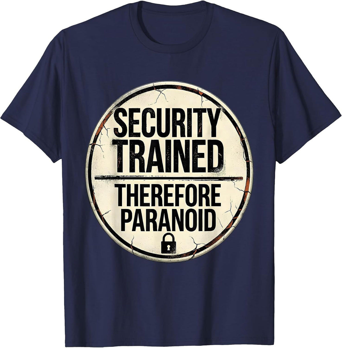 Security Trained, Therefore Paranoid Distressed T-Shirt - Navy Blue