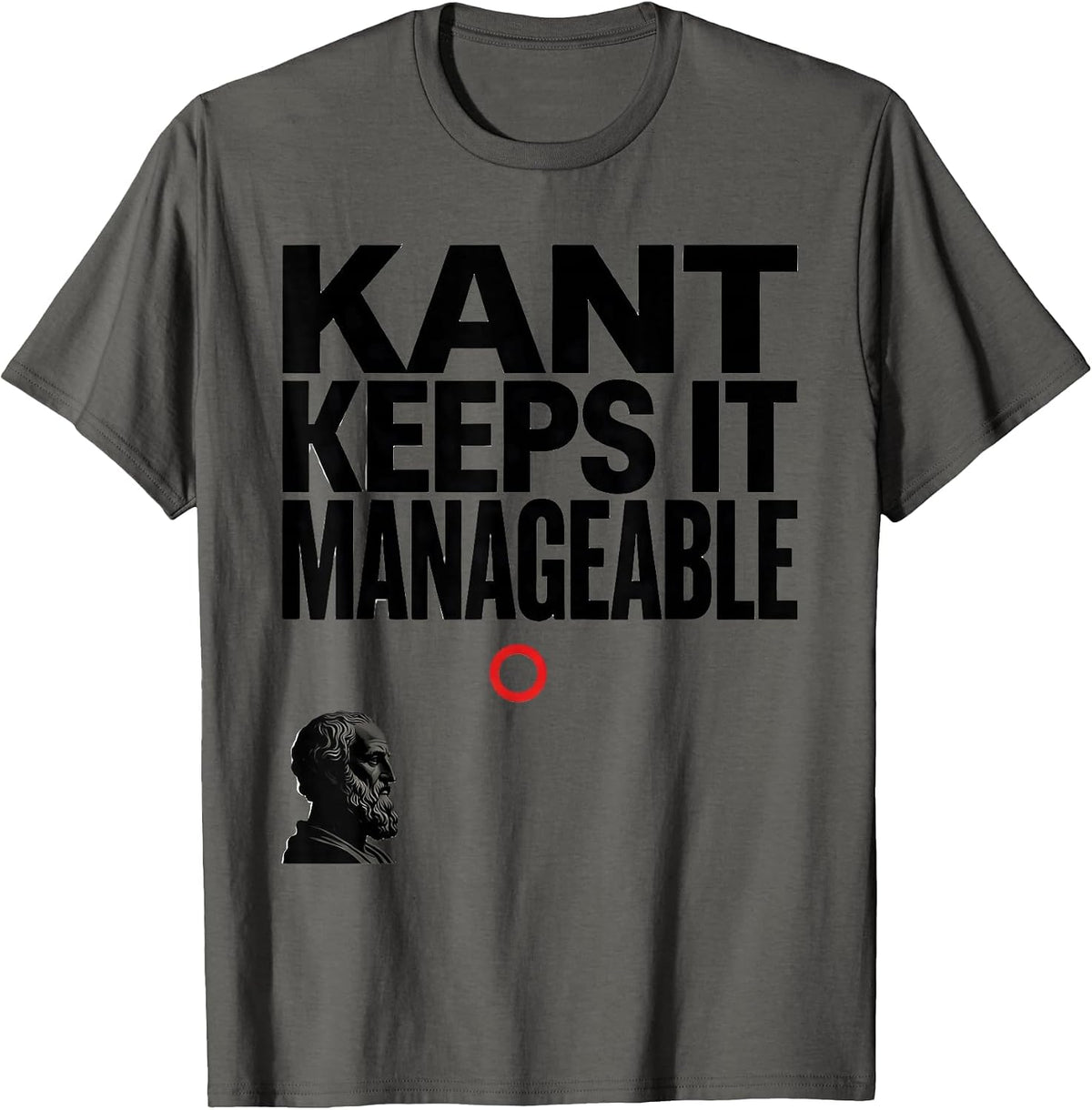 Kant Keeps It Manageable Funny Philosopher Pun Meme T-Shirt - Asphalt Grey