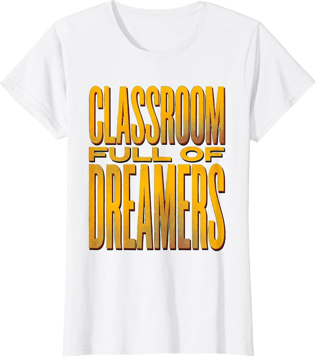Third Grade Teacher Classroom Full of Dreamers T-Shirt - White
