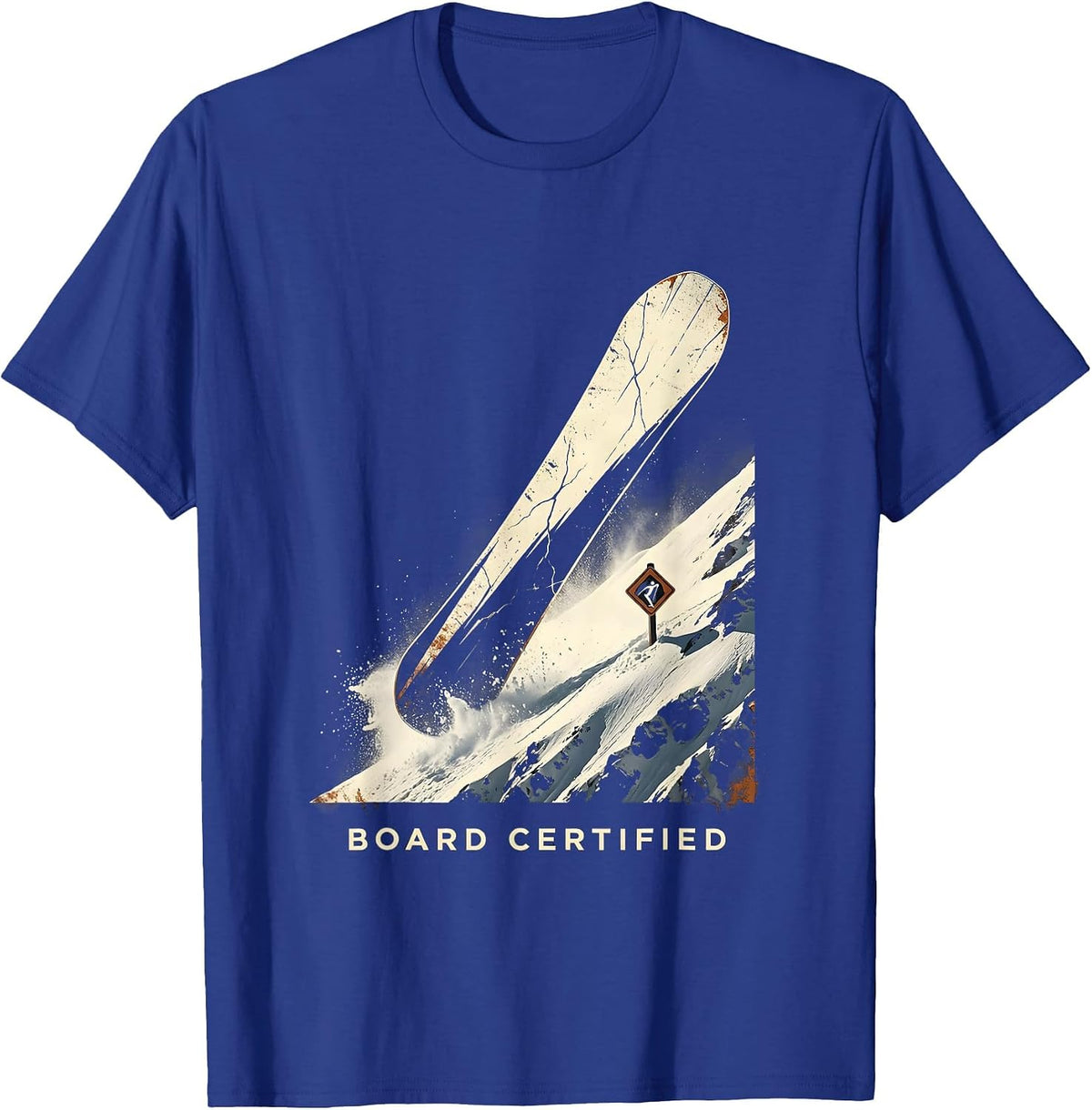Board Certified Distressed Snowboarder Ski Lover Gift T-Shirt - Royal Blue
