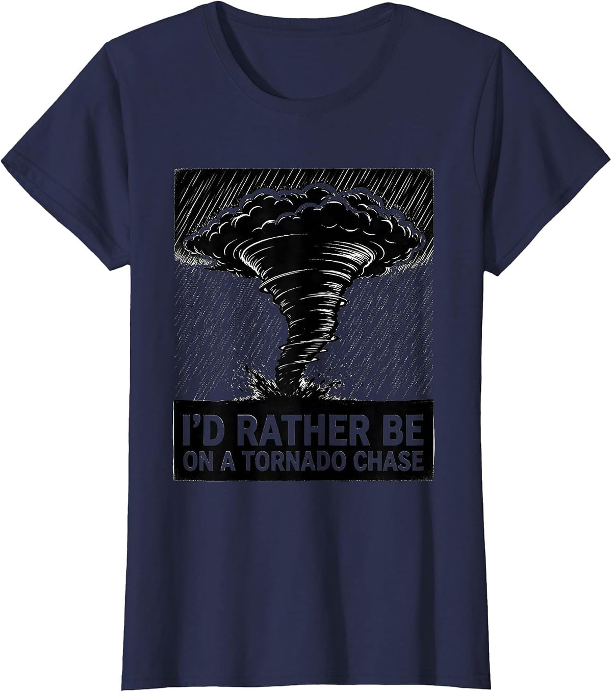 Women's I'd Rather Be On A Tornado Chase Scratchboard Storm Chaser T-Shirt - Navy Blue