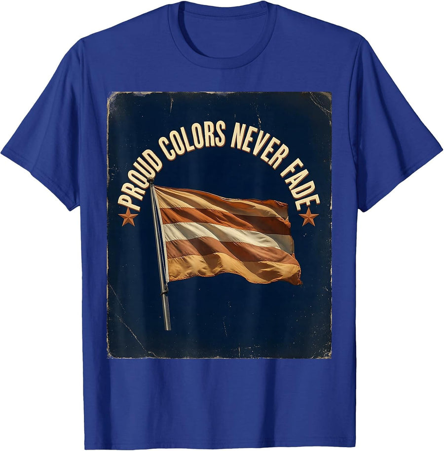Proud Colors Never Fade Pride Flag Design T-Shirt - Royal Blue