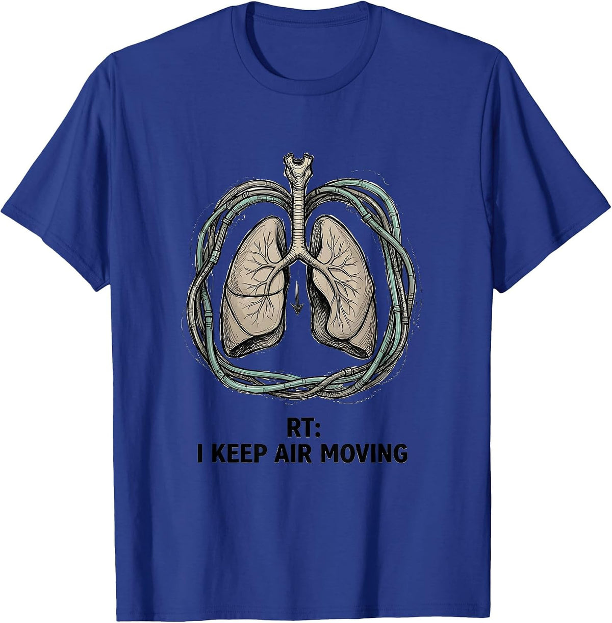 Men's RT I Keep Air Moving Hand-Sketched Respiratory Therapist T-Shirt - Royal Blue