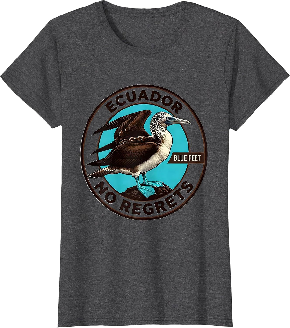 Women's Ecuador Blue Feet No Regrets Funny Blue-Footed Booby Bird T-Shirt - Dark Heather Grey