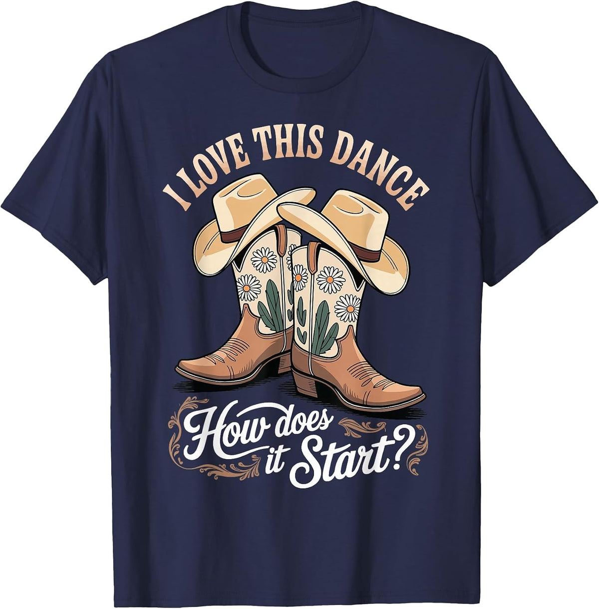 I Love This Dance How Does It Start T-Shirt - Navy Blue